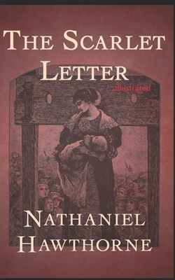 The Scarlet Letter Illustrated by Nathaniel Hawthorne