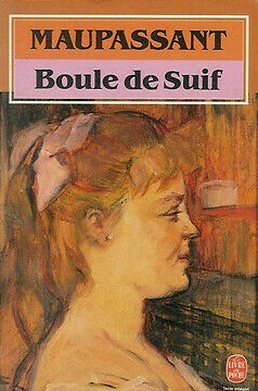 Boule de Suif  by Guy de Maupassant