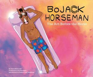 Bojack Horseman: The Art Before the Horse by Chris McDonnell