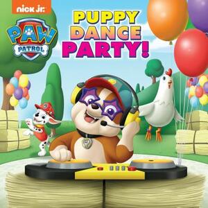 Puppy Dance Party! (Paw Patrol) by Hollis James