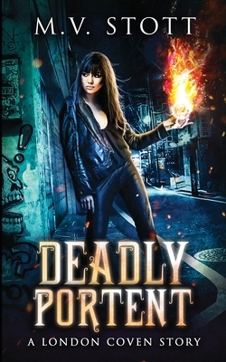 Deadly Portent: A London Coven Story by David Bussell, M. V. Stott