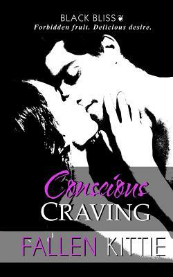 Conscious Craving by Fallen Kittie