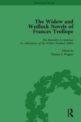 The Widow and Wedlock Novels of Frances Trollope Vol 3 by Ann-Barbara Graff, Abigail Burnham Bloom, Brenda Ayres