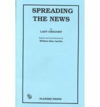 Spreading The News by Lady Augusta Gregory