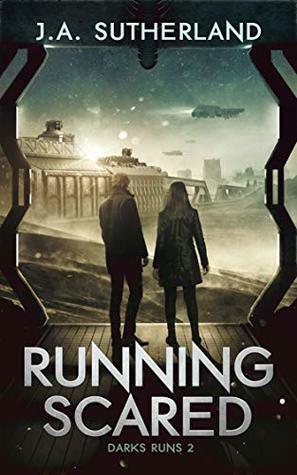 Running Scared by J.A. Sutherland