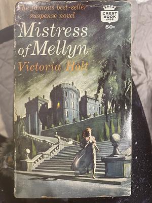 Mistress of Mellyn by Victoria Holt