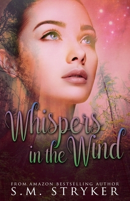 Whispers In The Wind by Sm Stryker