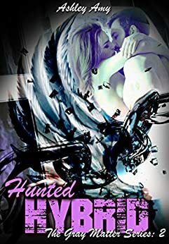 Hunted Hybrid: Paranormal, Reverse Harem by Ashley Amy