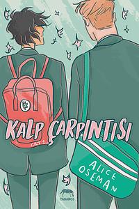 Kalp Çarpıntısı Cilt 1 by Alice Oseman