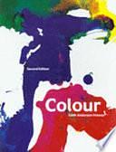 Colour: How to Use Colour in Art and Design by Edith Anderson Feisner