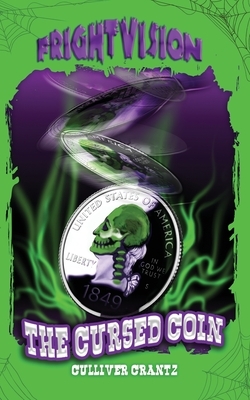 The Cursed Coin by Culliver Crantz