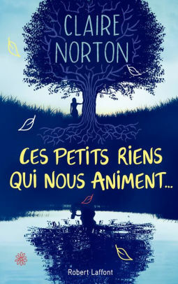 Ces petits riens qui nous animent... by Claire Norton