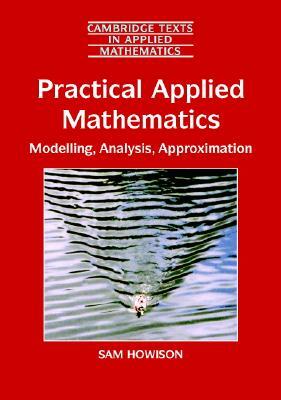 Practical Applied Mathematics by Sam Howison