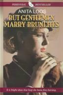 But Gentlemen Marry Brunettes: The Illuminating Diary of a Professional Lady by Anita Loos