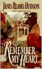 Remember My Heart by Janis Reams Hudson