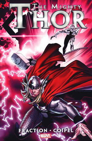 The Mighty Thor: The Galactus Seed by Olivier Coipel, Matt Fraction