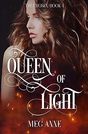 Queen of Light by Meg Anne