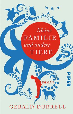 Meine Familie und andere Tiere: Roman by Gerald Durrell