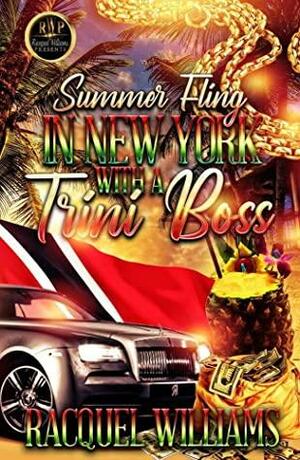 SUMMER FLING IN NEW YORK WITH A TRINI BOSS by Racquel Williams