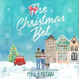 The Christmas Bet by Meg Easton