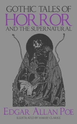 Gothic Tales of Horror and the Supernatural by Edgar Allan Poe