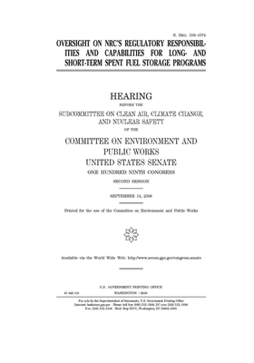 Oversight on NRC's regulatory responsibilities and capabilities for long- and short-term spent fuel storage programs by Committee on Environment and P (senate), United States Senate, United States Congress