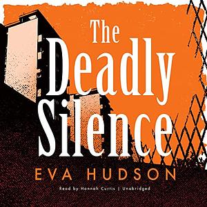 The Deadly Silence by Eva Hudson