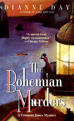 The Bohemian Murders: A Fremont Jones Mystery by Dianne Day