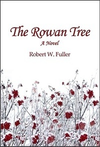 The Rowan Tree by Robert W. Fuller