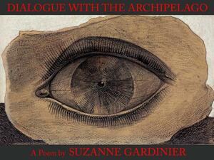 Dialogue with the Archipelago: Poems by Suzanne Gardinier