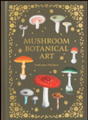 Mushroom Botanical Art  by Toshimitsu Fukiharu