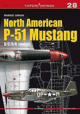 North American P-51 Mustang: B/C/D/K Models by Mariusz Lukasik