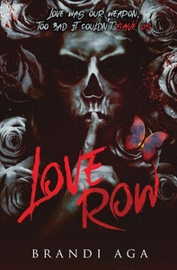 Love Row by Brandi Aga