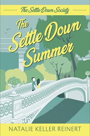 The Settle Down Summer by Natalie Keller Reinert