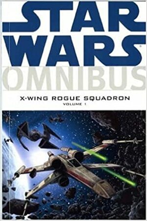 X-Wing Rogue Squadron, Vol. 1 by Michael A. Stackpole