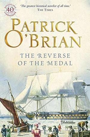 The Reverse of the Medal by Patrick O'Brian