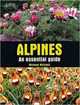 Alpines: An Essential Guide by Michael Mitchell
