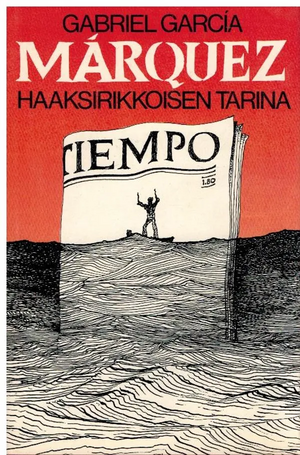 Haaksirikkoisen tarina by Gabriel García Márquez