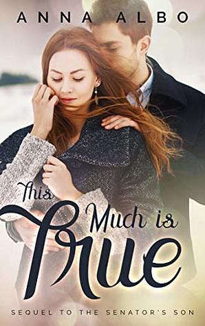 This Much Is True by Anna Albo