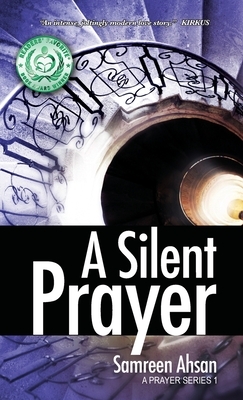 A Silent Prayer: A Prayer Series I by Samreen Ahsan