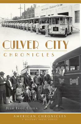 Culver City Chronicles by Julie Lugo Cerra