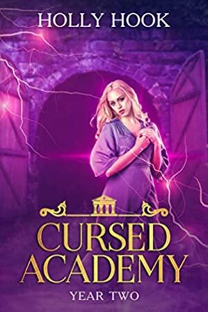 Cursed Academy (Year Two)A Teen Supernatural Academy Romance by Holly Hook