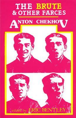 The Brute & Other Farces by Anton Chekhov