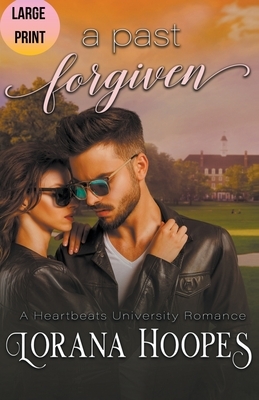 A Past Forgiven Large Print Edition by Lorana Hoopes