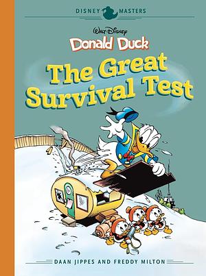 Disney Masters Vol. 4: Walt Disney's Donald Duck: The Great Survival Test by Daan Jippes