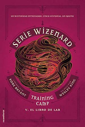 Training Camp V: El libro de Lab (Wizenard #1E) by Kobe Bryant
