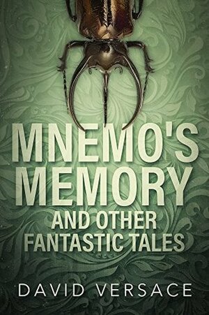 Mnemo's Memory and Other Fantastic Tales by David Versace
