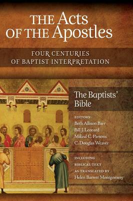 The Acts of the Apostles: Four Centuries of Baptist Interpretation by 