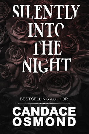 Silently into the Night by Candace Osmond