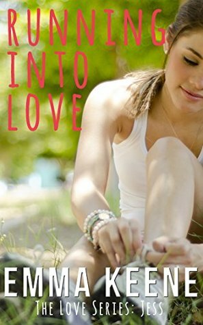 Running into Love (The Love Series: Jess Book 1) by Emma Keene